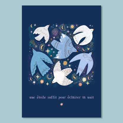 affiche - "Une étoile suffit pour éclairer ta nuit."